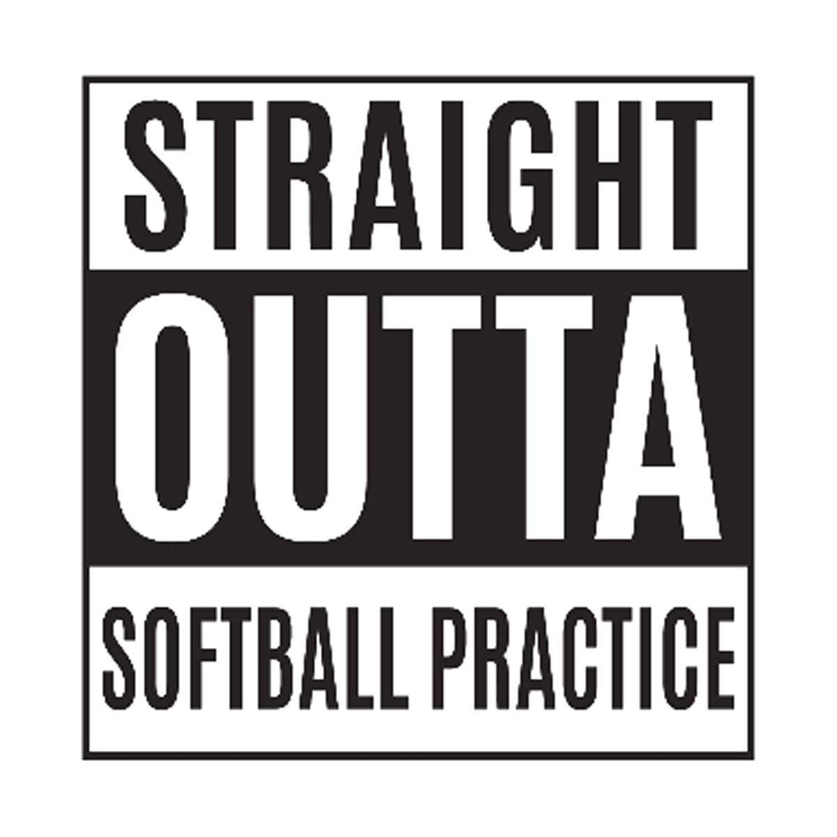 Straight Outta Softball Practice Printed Tee