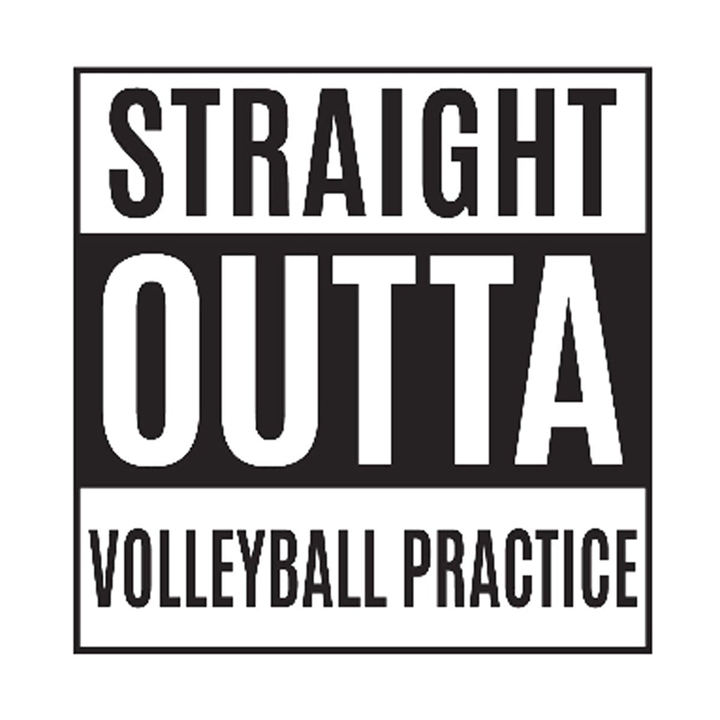 Straight Outta Volleyball Practice Printed Tee